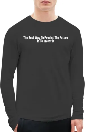 The Best Way to Predict The Future is to Invent It - A Soft & Comfortable Men's Long Sleeve T-Shirt CP05 Black