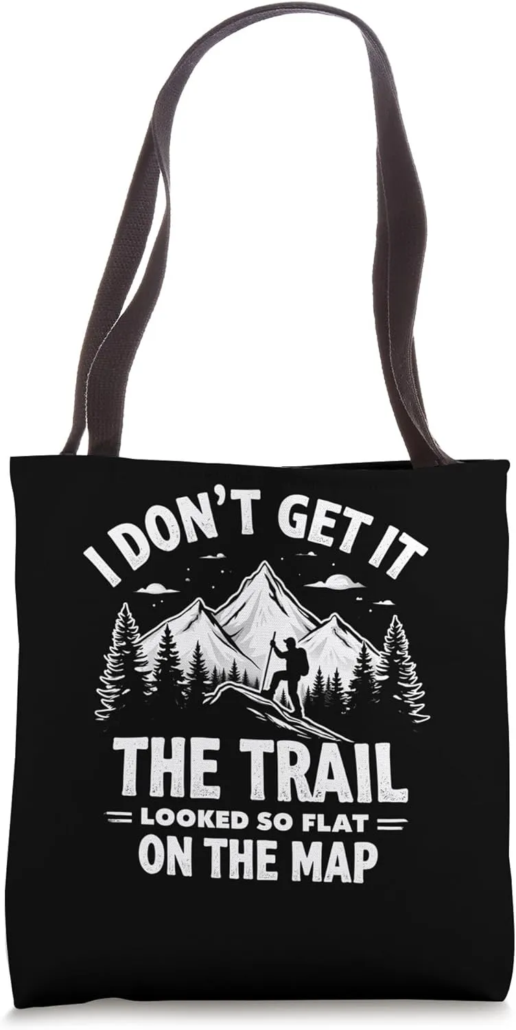 Trail Looked Flat on Map - Playful Hiker Surprise Tote Bag